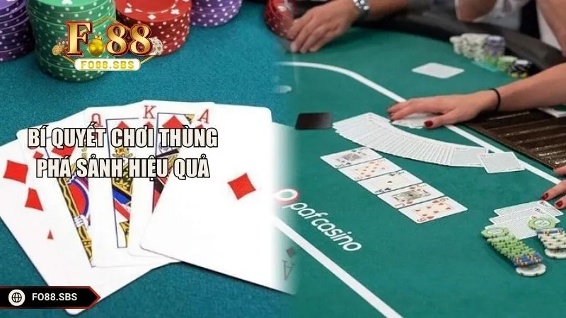 Một số mẹo đánh thùng phá sảnh hay