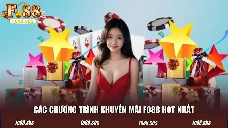 Điểm mặt các chương trình khuyến mãi FO88 hot hit nhất 