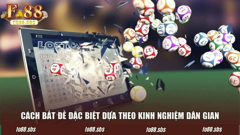 Cách bắt đề đặc biệt dựa theo kinh nghiệm dân gian