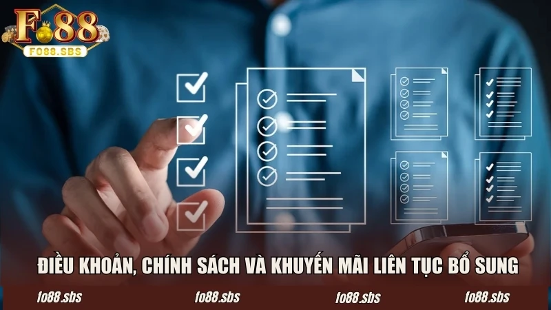 Điều khoản, chính sách và khuyến mãi liên tục bổ sung