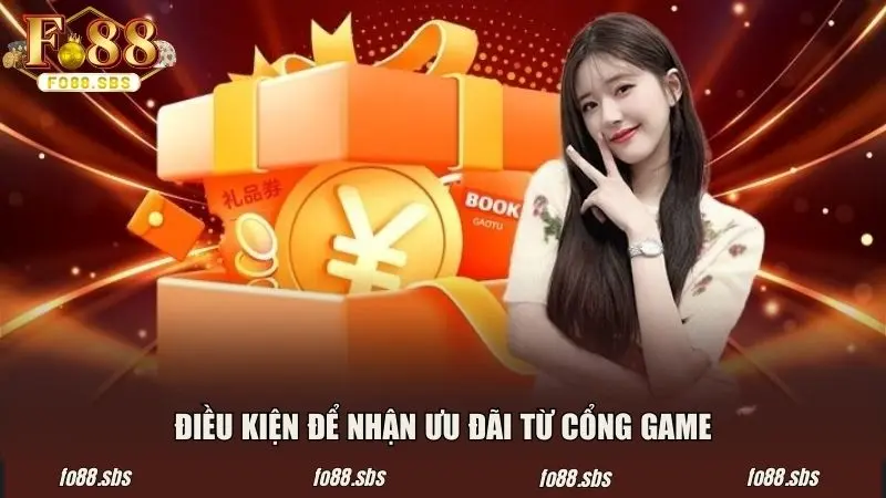 Điều kiện để nhận ưu đãi từ cổng game tương đối đơn giản
