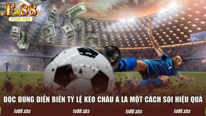 Đọc đúng diễn biến tỷ lệ kèo châu Á là một cách soi hiệu quả