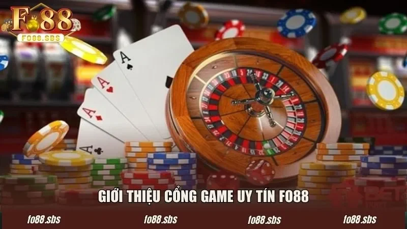 Giới thiệu cổng game uy tín FO88