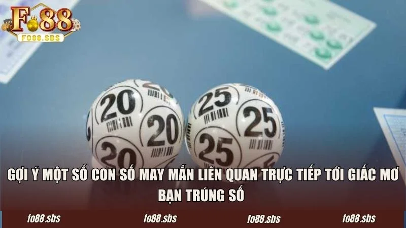 Gợi ý một số con số may mắn liên quan trực tiếp tới giấc mơ bạn trúng số 