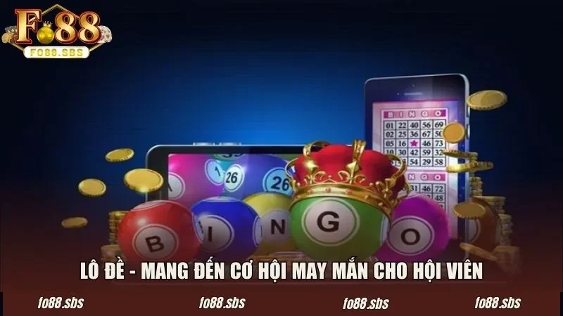Lô đề - Mang đến vô số cơ hội may mắn cho hội viên