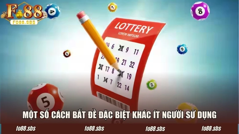 Một số cách bắt đề đặc biệt khác ít người sử dụng