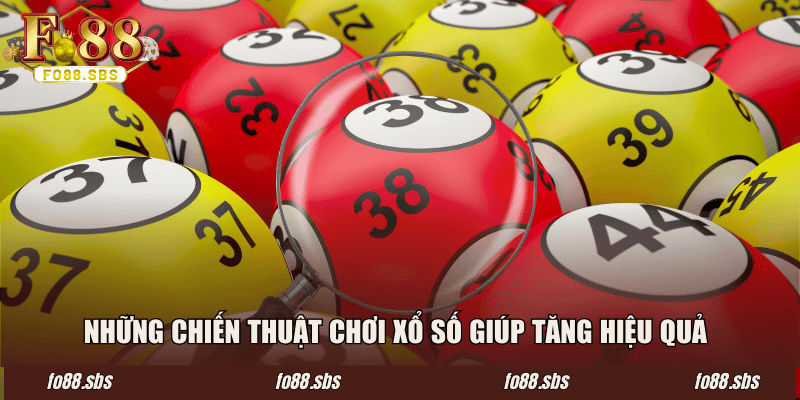 Những chiến thuật chơi xổ số giúp tăng hiệu quả