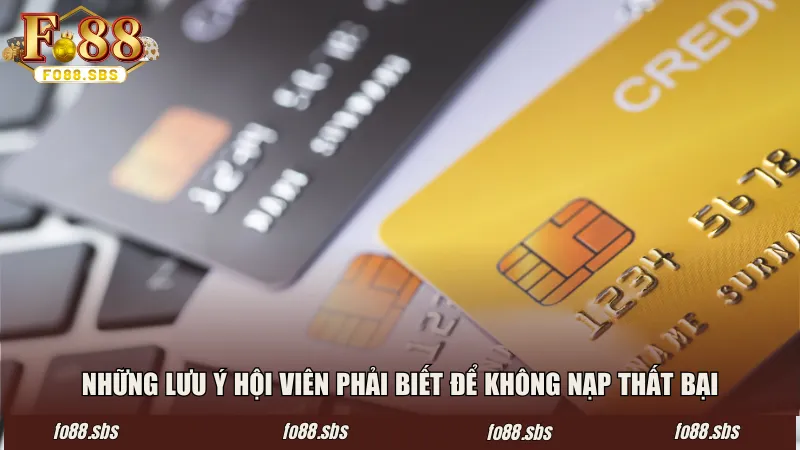 Những lưu ý hội viên phải biết để không nạp thất bại