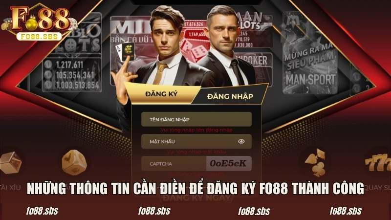 Những thông tin cần điền để đăng ký FO88 thành công
