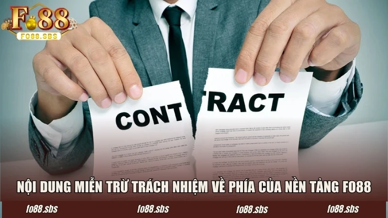 Nội dung miễn trừ trách nhiệm về phía của nền tảng FO88