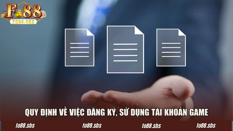 Quy định về việc đăng ký, sử dụng tài khoản game