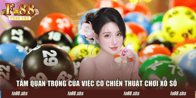 Tầm quan trọng của việc có chiến thuật chơi xổ số