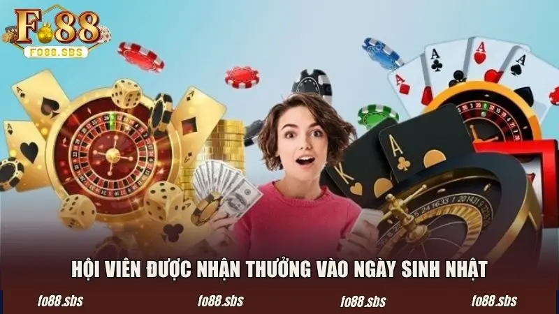 Hội viên được tặng thưởng tiền mặt vào đúng ngày sinh nhật