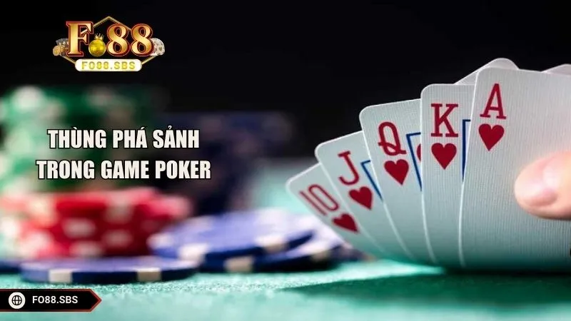Thùng Phá Sảnh: Liên Kết Đảm Bảo Thắng Lớn Trong Game Poker