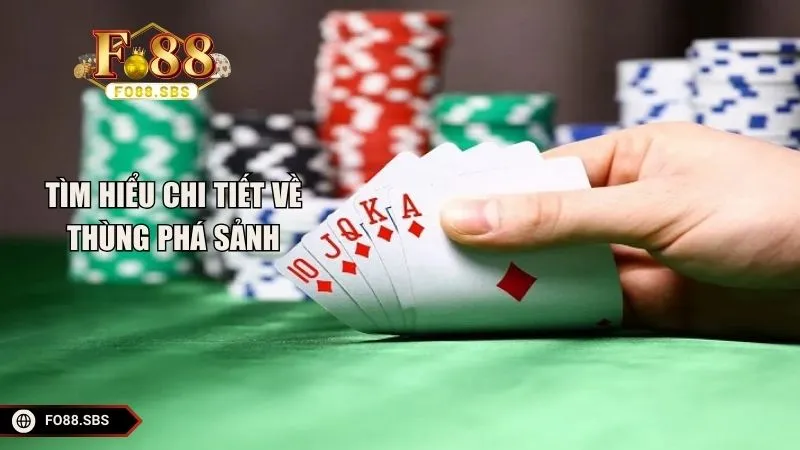Giới thiệu thùng phá sảnh trong poker